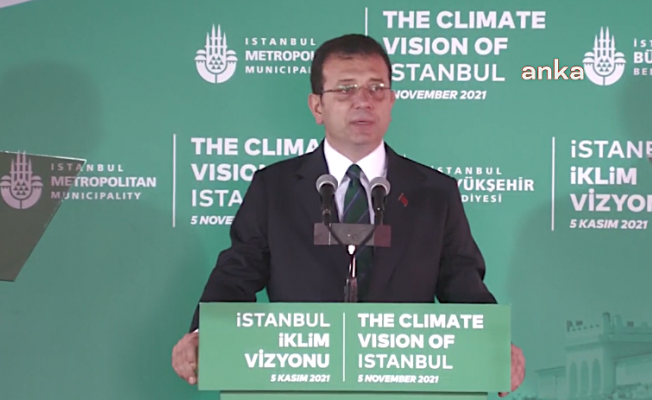 İmamoğlu, İstanbul'un  'İklim Krizine Karşı Mücadele Yol Haritası’nı açıkladı